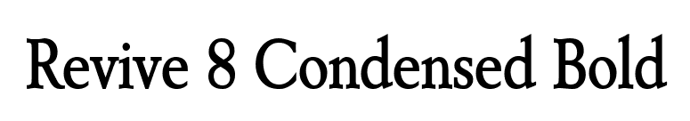 Revive 8 Condensed Bold font preview