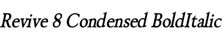 Revive 8 Condensed BoldItalic font preview