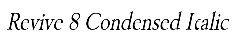Revive 8 Condensed Italic font preview