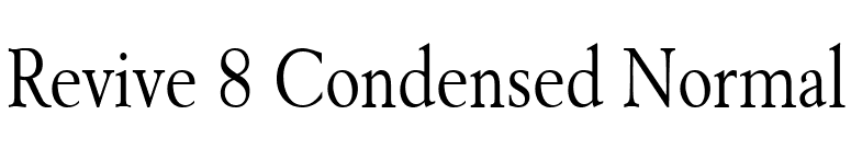 Revive 8 Condensed Normal font preview