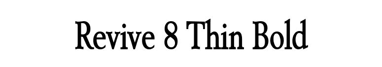 Revive 8 Thin Bold font preview