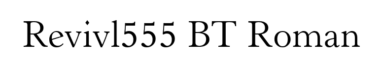 Revivl555 BT Roman font preview