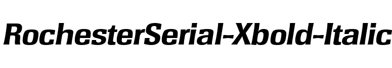 RochesterSerial-Xbold-Italic font preview