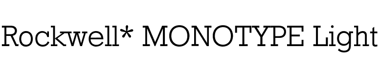 Rockwell* MONOTYPE Light font preview