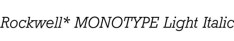 Rockwell* MONOTYPE Light Italic font preview