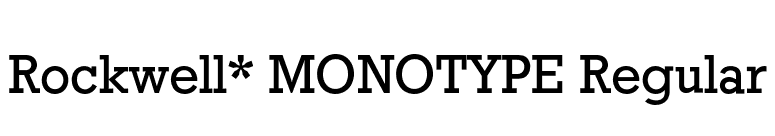 Rockwell* MONOTYPE Regular font preview