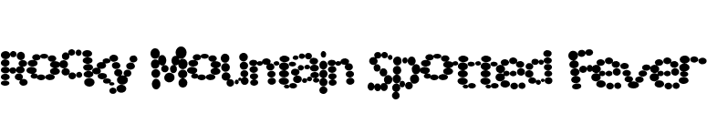 Rocky Mountain Spotted Fever font preview