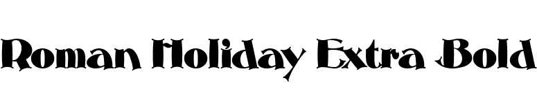 Roman Holiday Extra Bold font preview