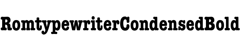 RomtypewriterCondensedBold font preview