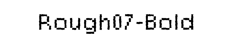 Rough07-Bold font preview