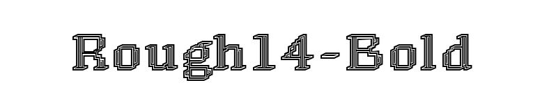 Rough14-Bold font preview