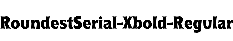 RoundestSerial-Xbold-Regular font preview