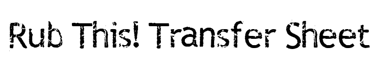 Rub This! Transfer Sheet font preview