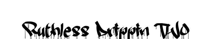 Ruthless Drippin TWO font preview