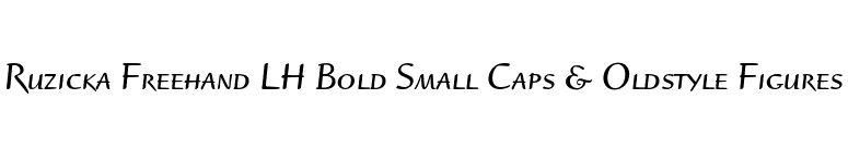 Ruzicka Freehand LH Bold Small Caps & Oldstyle Figures font preview