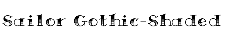 Sailor Gothic-Shaded font preview