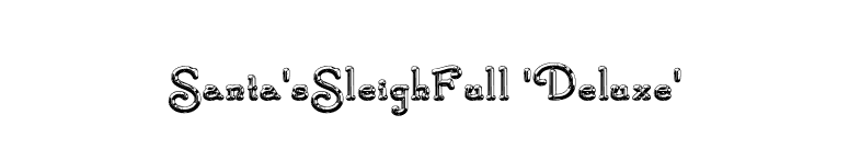 Santa'sSleighFull 'Deluxe' font preview