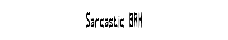 Sarcastic BRK font preview