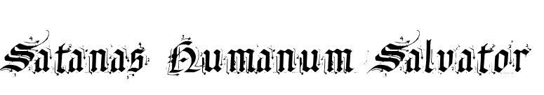 Satanas Humanum Salvator font preview