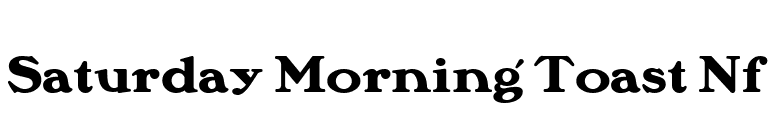 Saturday Morning Toast Nf font preview