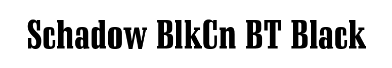 Schadow BlkCn BT Black font preview