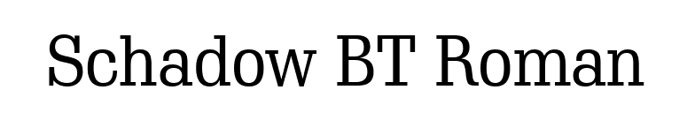 Schadow BT Roman font preview