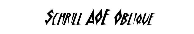 Schrill AOE Oblique font preview