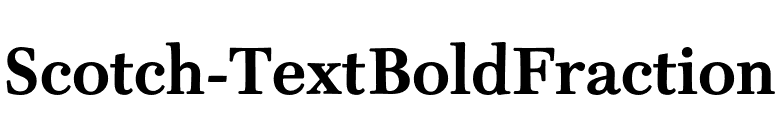 Scotch-TextBoldFraction font preview