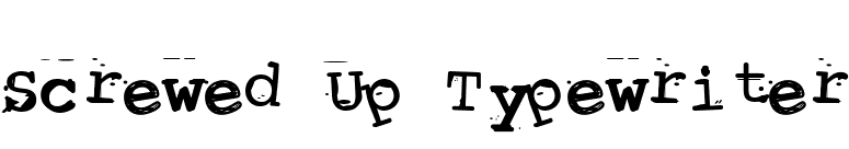 Screwed Up Typewriter font preview