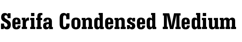 Serifa Condensed Medium  font preview