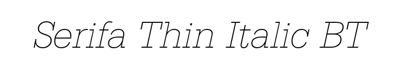 Serifa Thin Italic BT font preview