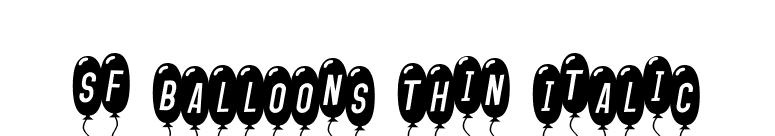 SF Balloons Thin Italic font preview