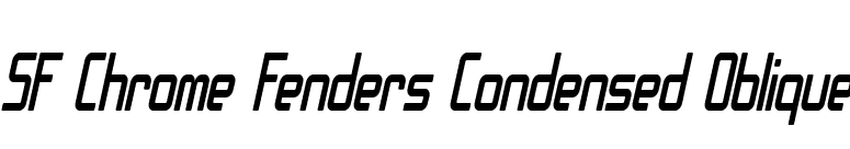 SF Chrome Fenders Condensed Oblique font preview