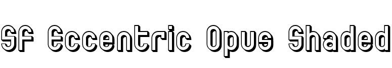 SF Eccentric Opus Shaded font preview
