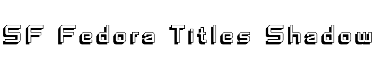 SF Fedora Titles Shadow font preview