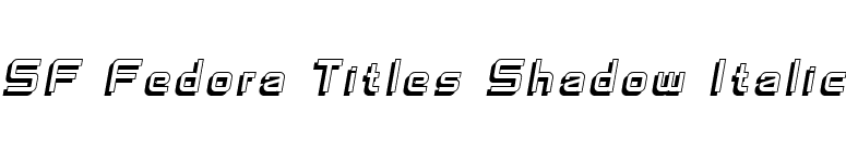 SF Fedora Titles Shadow Italic font preview