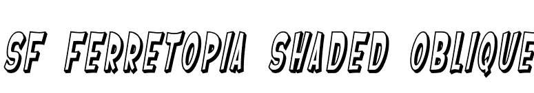 SF Ferretopia Shaded Oblique font preview
