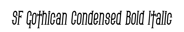 SF Gothican Condensed Bold Italic font preview