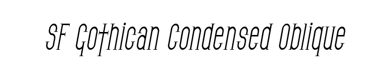 SF Gothican Condensed Oblique font preview