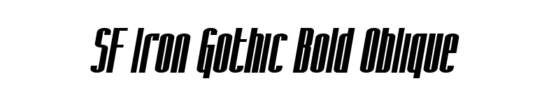 SF Iron Gothic Bold Oblique font preview