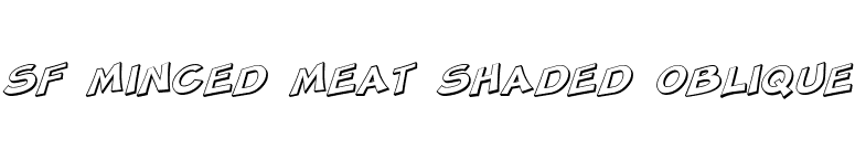 SF Minced Meat Shaded Oblique font preview