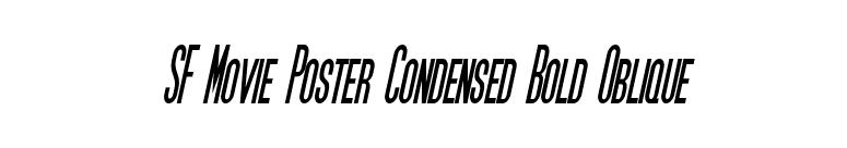 SF Movie Poster Condensed Bold Oblique font preview
