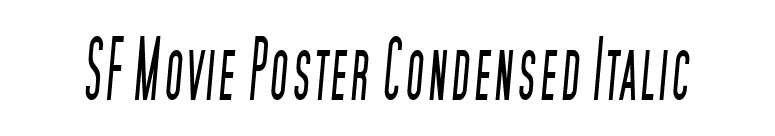 SF Movie Poster Condensed Italic font preview