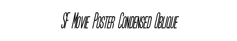 SF Movie Poster Condensed Oblique font preview