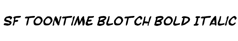 SF Toontime Blotch Bold Italic font preview