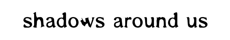 shadows around us font preview