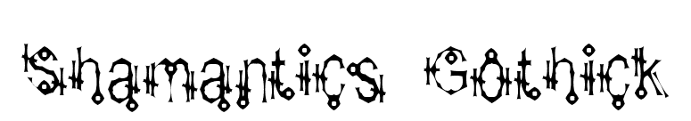 Shamantics Gothick font preview
