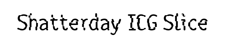 Shatterday ICG Slice font preview