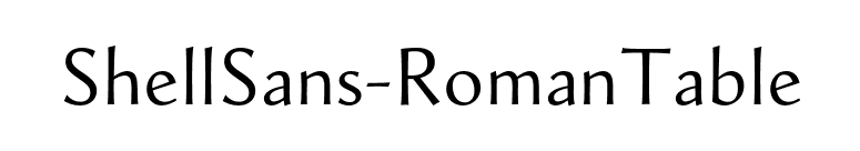 ShellSans-RomanTable font preview