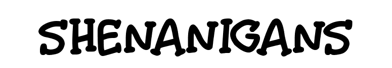 Shenanigans
 font preview
